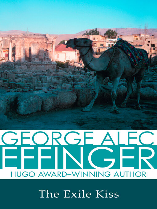 Title details for Exile Kiss by George Alec Effinger - Available